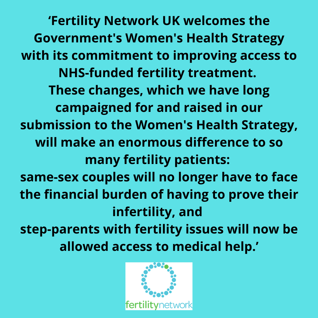 Female same-sex couples and step-parents will now be able to access NHS fertility treatment in England, says Government in Womens Health strategy Fertility Network